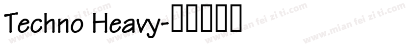 Techno Heavy字体转换